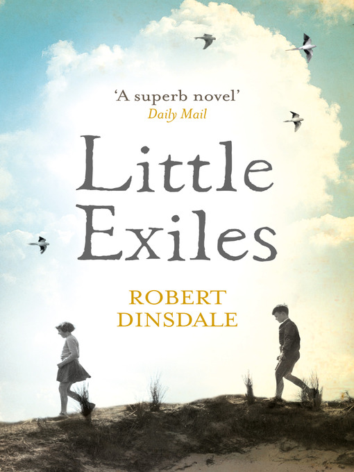 Title details for Little Exiles by Robert Dinsdale - Available